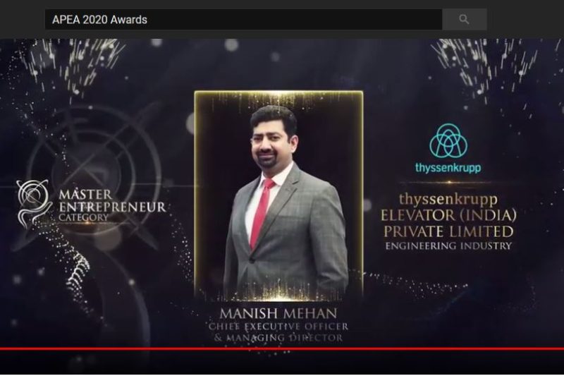 Manish Mehan, thyssenkrupp Elevator (India)‘s, CEO & MD wins Master Entrepreneur Award at the prestigious APEA 2020 | T&D India